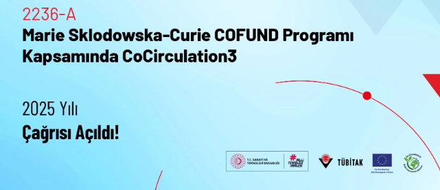 Marie Skłodowska-Curie COFUND Programı Kapsamında CoCirculation3 – 2025 Yılı Çağrısı Açıldı