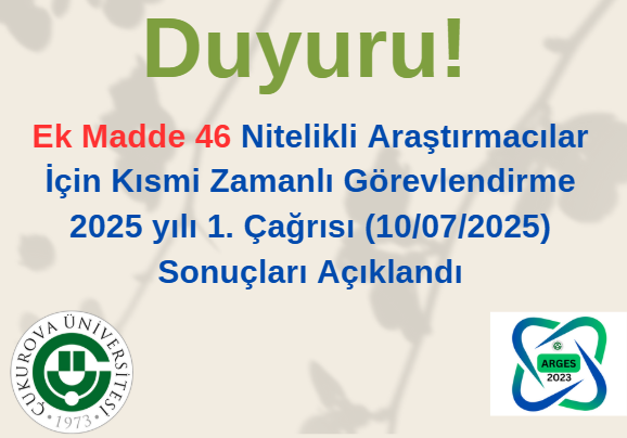 10/07/2025 tarihli Nitelikli Araştırmacılar İçin Kısmi Zamanlı Araştırmacı Çağrısı Sonuç Duyurusu